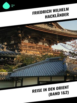 cover image of Reise in den Orient (Band 1&2)